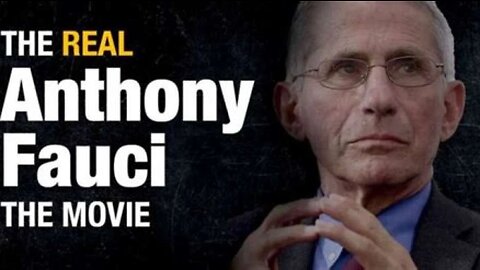 ‘THE REAL ANTHONY FAUCI’ – THE MOVIE (2022)