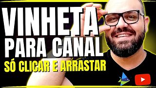 Como Criar Uma Vinheta Profissional Para o Seu Canal No YouTube [Sem Usar Nenhum Programa]