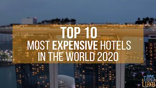 Top 10 Most Expensive HOTELS in the World | 2020