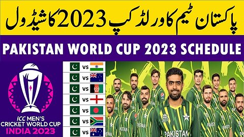 Pakistan World Cup 2023 Schedule | Pakistan Cricket ICC World Cup 2023 Schedule | Pakistan Vs India