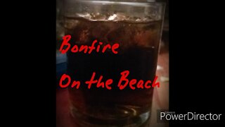 New Drink Thursday ***Bonfire On The Beach ***