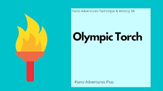 Piano Adventures Technique & Artistry Level 3A - Olympic Torch