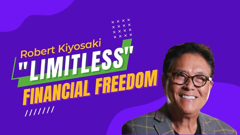 Robert Kiyosaki on the Secret of Limitless Financial Freedom