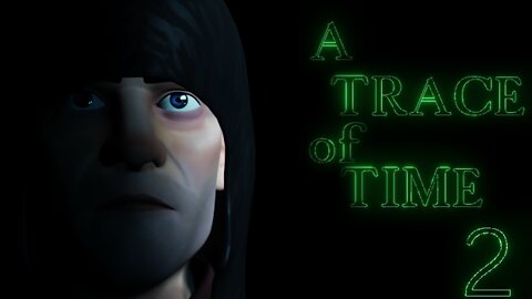 A trace of Time - Part 2
