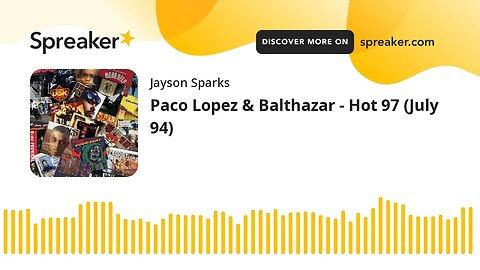 Paco Lopez & Balthazar - Hot 97 (July 94)