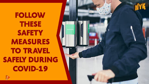 What Are The Safety Measures You Need To Take While Traveling During Covid-19?