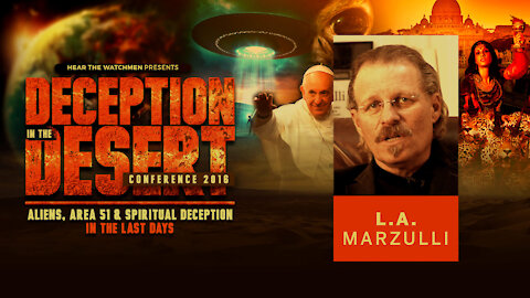 Deception in the Desert Conference: L.A. Marzulli on Area 51, Book of Enoch, and Alien Disclosure