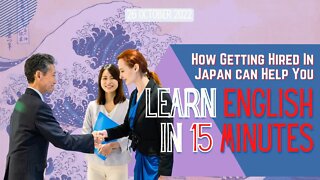 Landing a Job in Japan Can Help you Learn English in 15 Minutes