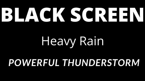 Thunder And Rain Sounds For Sleeping Black Screen Sleep, And Relaxation Dark Screen Nature Sounds