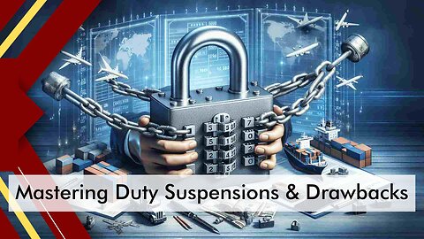Navigating Duty Suspension Programs: How Customs Brokers Save You Time and Money