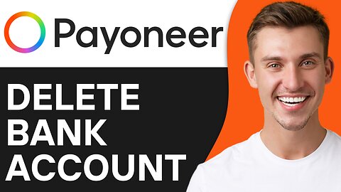 HOW TO DELETE BANK ACCOUNT FROM PAYONEER