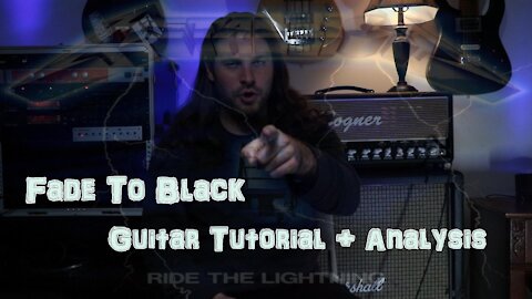 FADE TO BLACK Guitar Tutorial/Analysis (Metallica)