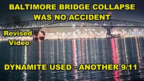 REVISED- BALTIMORE BRIDGE COLLAPSE - NO ACCIDENT - DRIVERS LICENSE REQUIRED BEFORE USING INTERNET