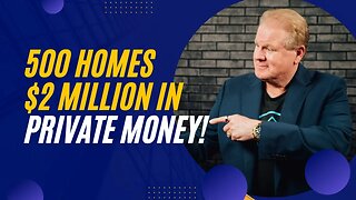 500 Homes - $2 MIllion in Private Money - Real Estate Investing Minus the Bank