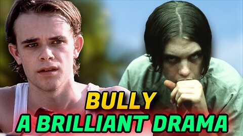 Bully (2001) Full Review