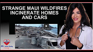STRANGE MAUI WILDFIRES INCINERATE HOMES AND CARS