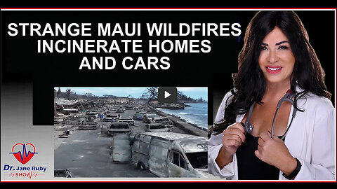 STRANGE MAUI WILDFIRES INCINERATE HOMES AND CARS