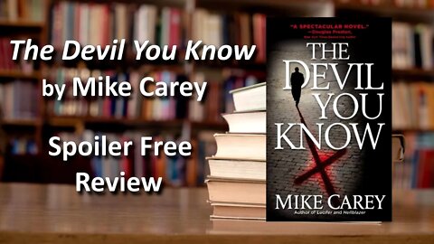 Book Review - 'The Devil You Know' by Mike Carey