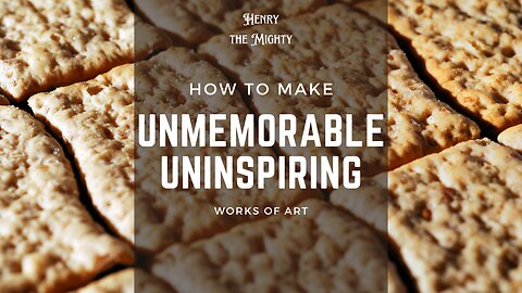 Ep 33 - The best way to make your art uninspiring and unmemorable