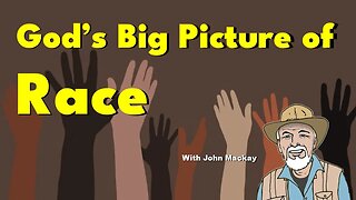 God's Big Picture of Race