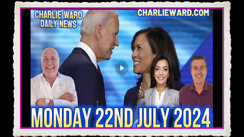 CHARLIE WARD DAILY NEWS WITH PAUL BROOKER DREW DEMI - MONDAY 22ND JULY 2024
