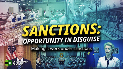 Sanctions: Opportunity in Disguise | RT Documentary