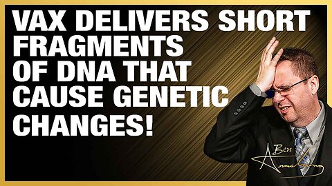 The Ben Armstrong Show | Dr. Malone: Vaccine Delivers Short Fragments of DNA