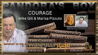 Pandora's Box | COURAGE ~ Mike Gill & Marisa Pizzuto
