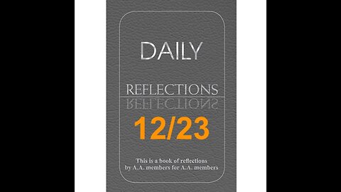 Daily Reflections – December 23 – Alcoholics Anonymous - Read Along