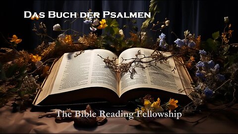 Bible Reading Fellowship Live Stream - Die Wunderbare Deutschland Serie Bibel - Psalms