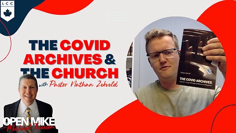 The COVID Archives & the Church ft. Pastor Nathan Zekveld