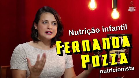 Duplo Café #9 "Nutrição infantil" com Fernanda Pozza