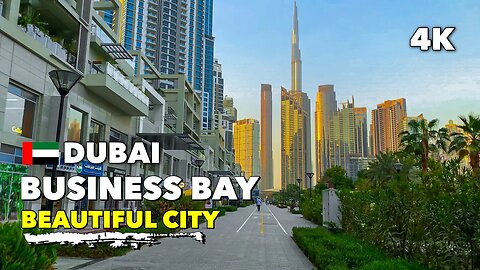 🇦🇪Dubai, Beautiful City Businesss Bay - Walking Tour 4K