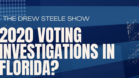 2020 Voting Investigations In Florida?