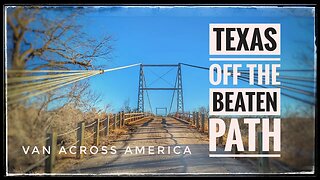 Texas Off the Beaten Path - VAN ACROSS AMERICA