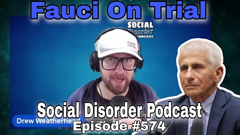 Episode #574 Fauci on Trial