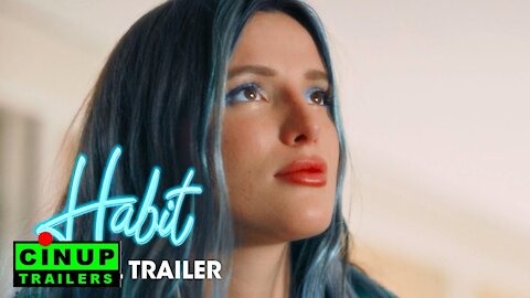 Habit 2021 Movie Red Band Trailer – Bella Thorne, Gavin Rossdale, Libby Mintz by CinUP