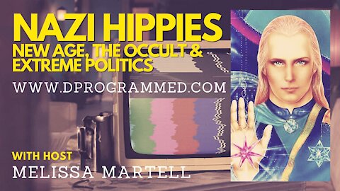 Ep:11 Nazi Hippies New Agers, The Occult & Extreme Politics