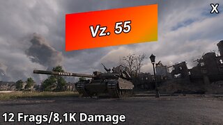 Vz. 55 (12 Frags/8,1K Damage) | World of Tanks