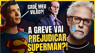 E AGORA, JAMES GUNN?! QUAIS PERSONAGENS AINDA NÃO TÊM ATORES CONFIRMADOS EM SUPERMAN LEGACY? GREVE!