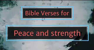 6 Bible verses for peace and Strength part 16//scriptures for encouragement strength and peace