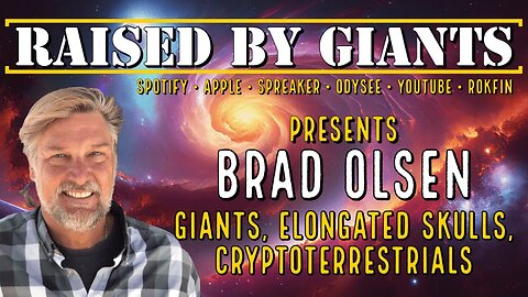 Giants, Elongated Skulls, Cryptoterrestrials with Brad Olsen