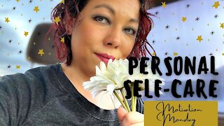 Motivation Monday | Personal Self-Care