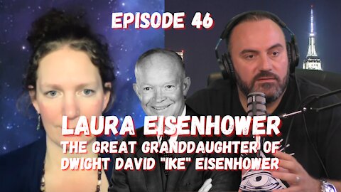 The Great Granddaughter Of Dwight D Eisenhower - Laura Eisenhower - Episode 46