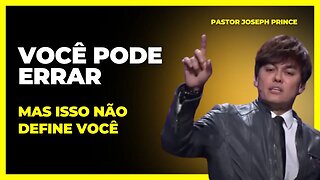Joseph Prince Em Portugues | VOCÊ PODE ERRAR, MAS ISSO NÃO DEFINE VOCÊ