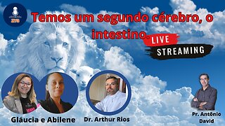 Temos um segundo cérebro, o intestino. │ Dr. Athur Rios