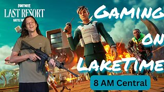 LAST RESORT - C4S4 - FORTNITE - Gaming on LakeTime