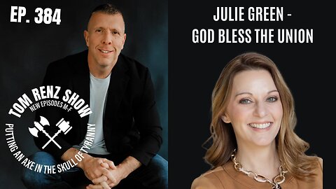 Julie Green - God Bless the Union ep. 384