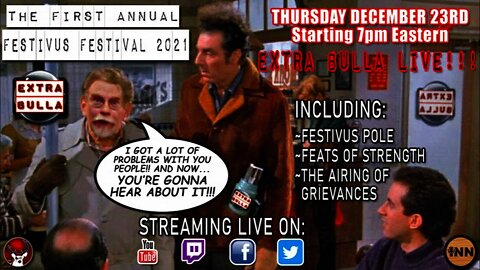 First Annual Festivus Festival | Extra Bulla LIVE