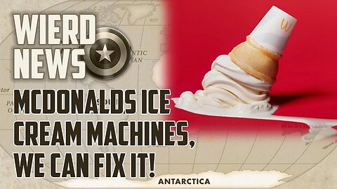 Why McDonald's Ice Cream Machines Never Seem to Work | Weird News With Cap